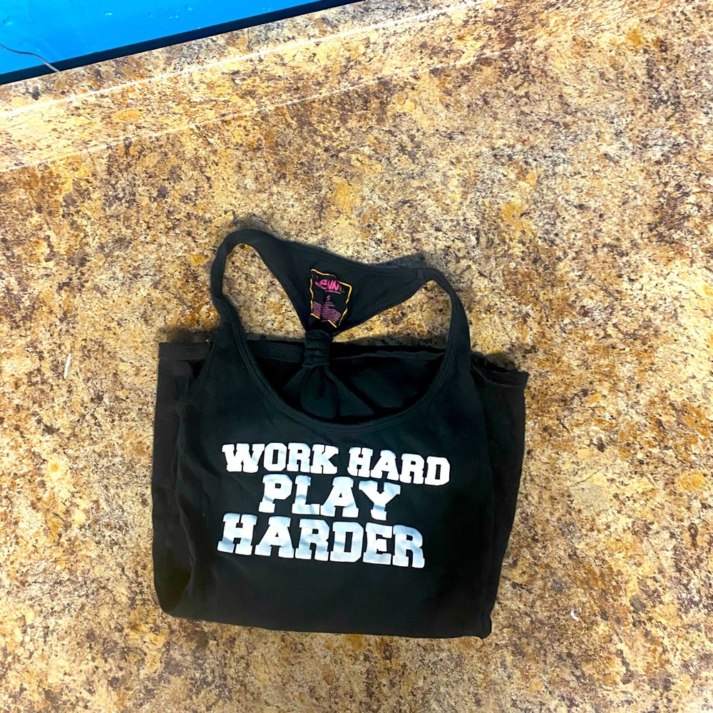 Work hard play harder top